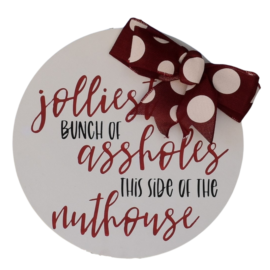 Jolliest Bunch of A**holes Door Sign