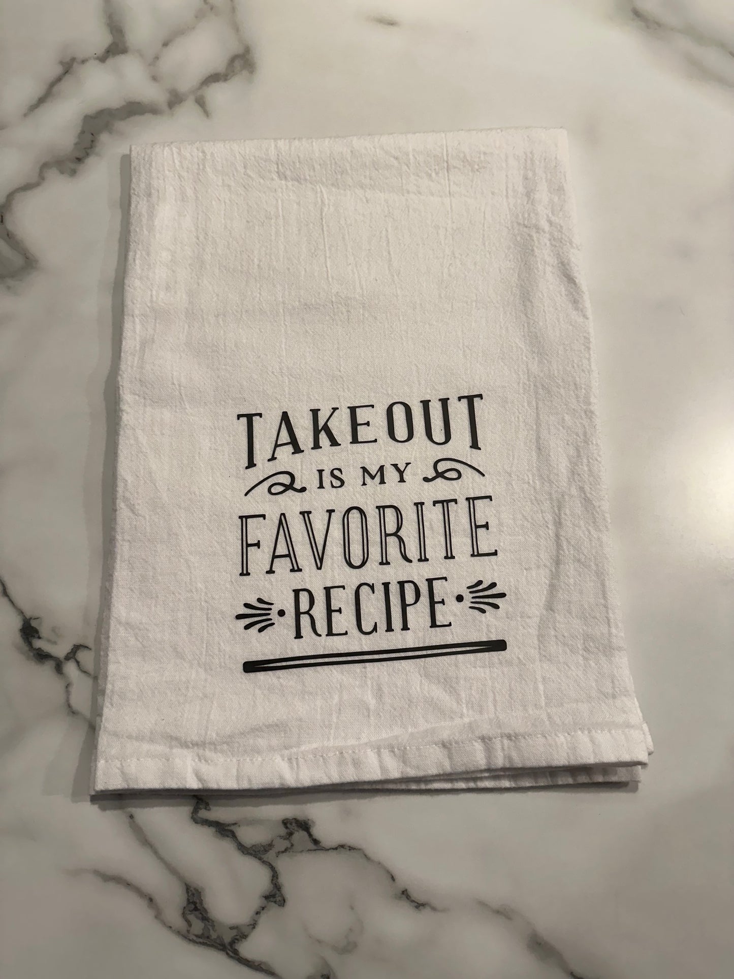 Flour Sack Towel-Takeout Is My Favorite Recipe