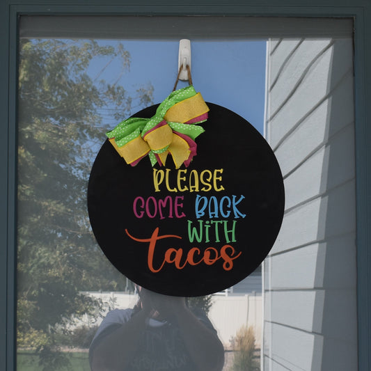 Door Sign - Please Come Back With Tacos